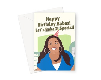 Happy Birthday, Babes! Let's Bake It Special! A5 Greeting Card Funny Alison Hammond Meme Bake Off TV Fan Baking Celebrity Paul Hollywood