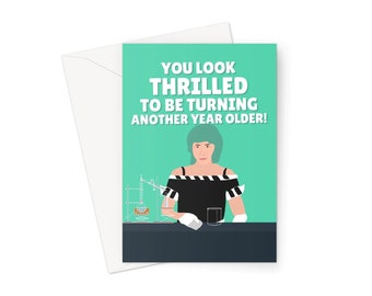 You Look Thrilled To Be Turning Another Year Older! A5 Greeting Card Funny Glasgow Experience Viral TikTok Birthday Meme The Unknown