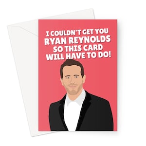 No pude conseguirte Ryan Reynolds, así que esta tarjeta tendrá que hacer una tarjeta de felicitación A5, actor de cumpleaños, película divertida, meme, amor, película de celebridades