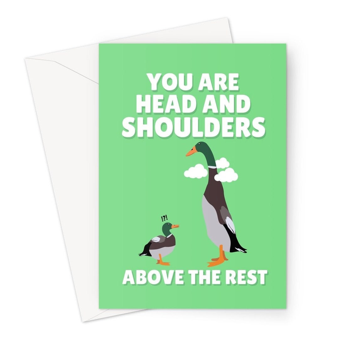 You Are Head and Shoulders Above the Rest A5 Greeting Card Etsy