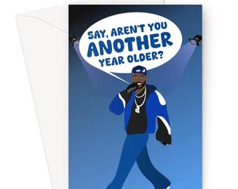 Say Aren't You Another Year Older? A5 Greeting Card Birthday Kendrick Lamar Funny Drake Smiling Meme Music Song Chart Fan Celebrity