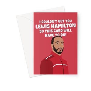Je n'ai pas pu vous obtenir Lewis Hamilton, donc cette carte devra faire une carte de voeux A5 anniversaire drôle fan meme amour célébrité fantaisie voiture de course rouge