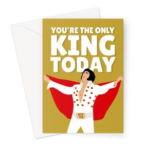 Vous êtes le seul roi aujourd'hui, carte de voeux A5, anniversaire, musique drôle, chanson, chanson, fan, célébrité, Elvis, papa, icône, fête des pères, classique, rétro