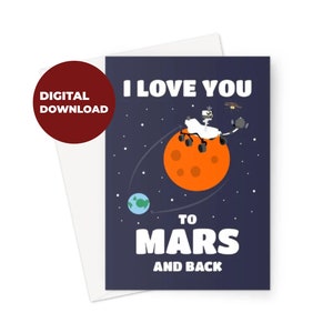 Ti amo su Marte e ritorno DOWNLOAD DIGITALE Scheda per la stampa domestica Festa della mamma Compleanno Anniversario Space Rover Rocket Science Nerd