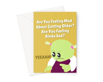 Haben Sie Angst vor dem Älterwerden? Fühlst du dich irgendwie traurig? A5-Grußkarte zum Geburtstag, niedlich, lustig, Marionette, wunderbares Meme, soziale Medien
