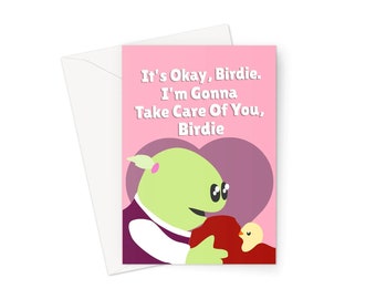 It's Okay Birdie I'm Gonna Take Care Of You Nanalan DIGITAL DOWNLOAD Card for Home Printing Anniversary Birthday Cute Funny Puppet Meme