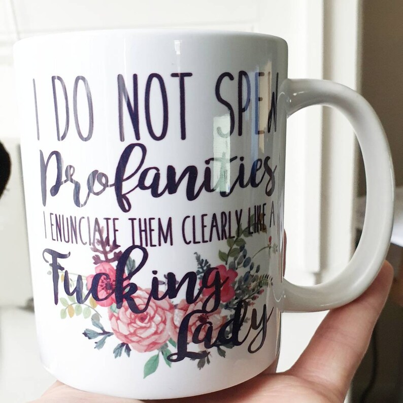 I Do Not Spew Profanities Quote I Do Not Spew Profanities I Enunciate Them Clearly like a | Etsy