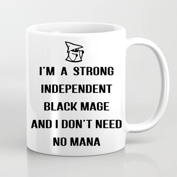 Strong Independent Black Mage Tasse Geek Gaming Gamer Geschenk