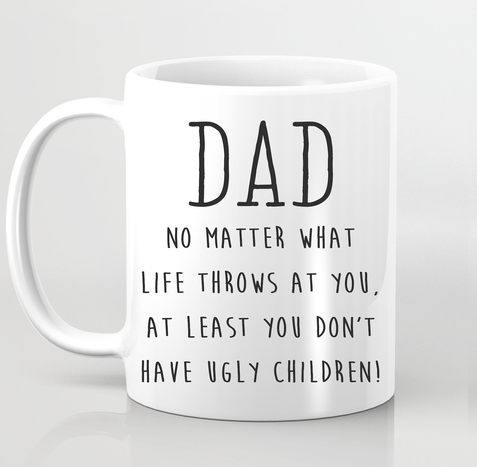 Dad Mug No Matter What Life Throws at You at Least You Etsy UK