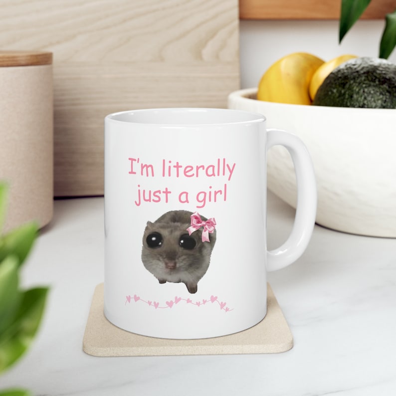 Sad Hamster Mug I'm Literally Just A Girl Mug Cute Custom Coffee Cup Viral Meme Mug image 3