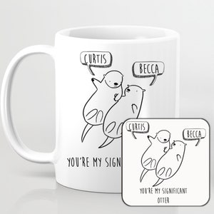 Personalised Otter Cute Animal Mug or Coaster or Mug Coaster Set Anniversary Valentine&#39;s Day Gift Christmas Significant Punny Pun