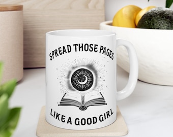 Spread those pages like a Good Girl Mug Smut Reading Book Mug Smutty Spicy
