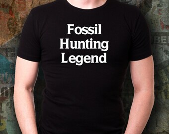 Fossil Hunter Shirt Paleontology Gift for Treasure Hunting Legend Digging Club Gifts T-Shirt for Dinosaur Hunter College Professor Gift