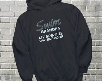 Swim Grandpa Hoodie Swimmer Grandfather Shirt Funny Gift for Swimming Team Papa Bleachers Club Sports Grandpa Gifts for Him for Dad
