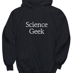 Science Geek Hoodie Funny Gift for Mad Scientist Lab Rat Sweater Research Student Hooded Sweatshirt Gift for Chemistry Researcher