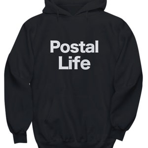 May include: Black hooded sweatshirt with the text "Postal Life" in white lettering.