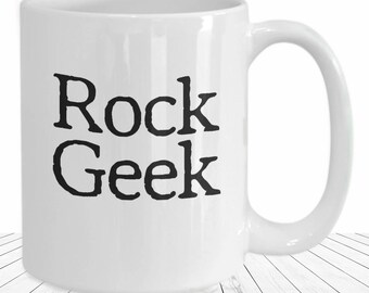 Rock Geek Mug - Funny Geologist Coffee Cup Gift for Rock Collector, Fossil Hunter, Geology Student, Rockhound, Graduation Gift for Nerds