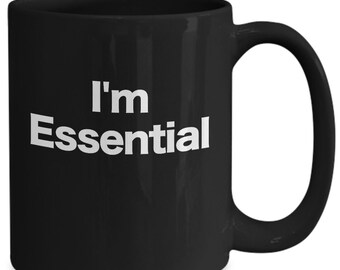 I'm Essential Mug Employee of the Year Black Coffee Cup Funny Gift for Co-Worker Auto Worker Assembly Line Workforce