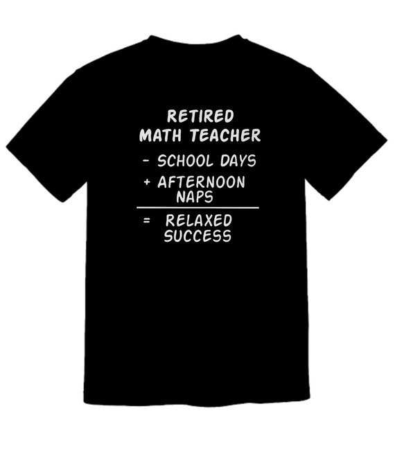 I Am A Retired Math Teacher I Have No Problems Funny Shirt I Am A Retired Math Teacher I Have No Problems Funny Shirt