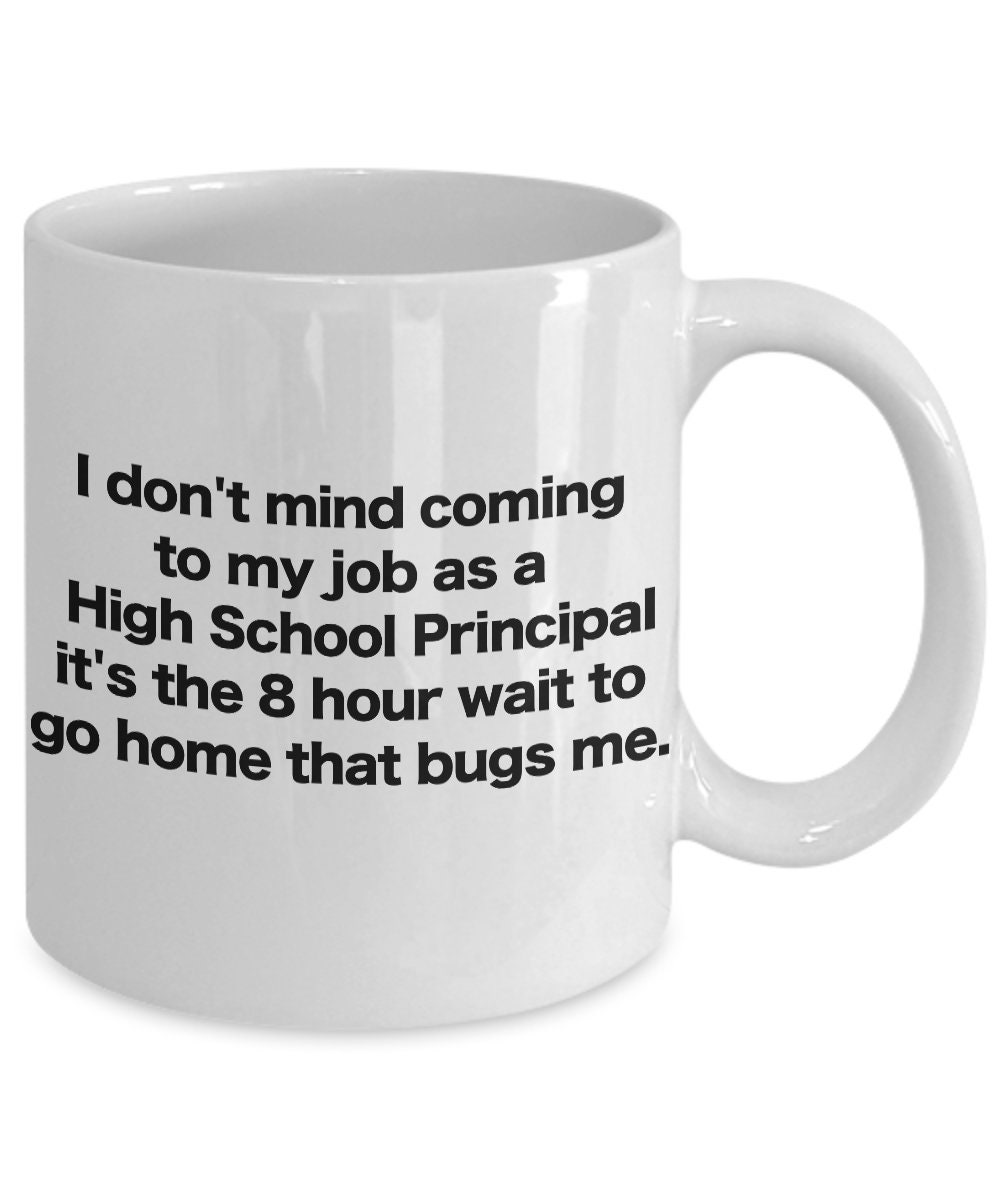 Funny Gag Gift Mug For School Principal School Principal Gift Mug Funny Gag Gift Mug For School Principal School Principal Gift Mug