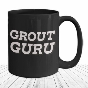 Tile Installer Mug Funny Black Coffee Cup for Grout Guru, Flooring Contractor, Tradesman Gift for Tile Setter or Home Renovation Pro