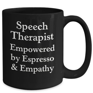 Speech therapist gifts for women who love espresso and empathy black coffee cup gift for speech pathologist slp gift