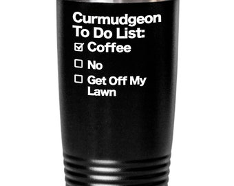 Curmudgeon Tumbler Funny Coffee Cup Gift for Captain Curmudgeon Grumpy Old Man Gift for Husband To Do List Lovable Curmudgeon Gift