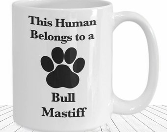 This Human Belongs to a Bullmastiff Mug - Funny Dog Lover Coffee Cup - Bull Mastiff Dog Mom Gift - Mastiff Dad Mug Old English Bulldog Gift
