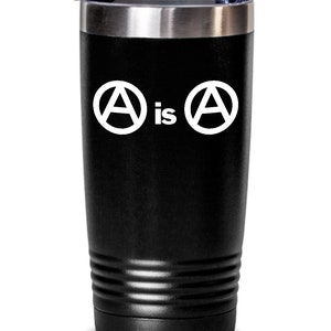 Ayn Rand Anarchy A is A Objectivism Tumbler Travel Coffee Cup Gift for Objectivist Philosophy Moral Ethical Theory