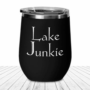 Lake Junkie Wine Tumbler Lake Life Travel Cup Funny Gift for Water Skier Boat Captain Swim Kayak Vibes Lake aholic Summer Days Wave Lover