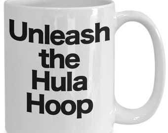 Hula Hoop Mug White Coffee Cup Funny Gift for Hooping Hoop Dance Artistic Movement Cat Love Freestyle Tricks