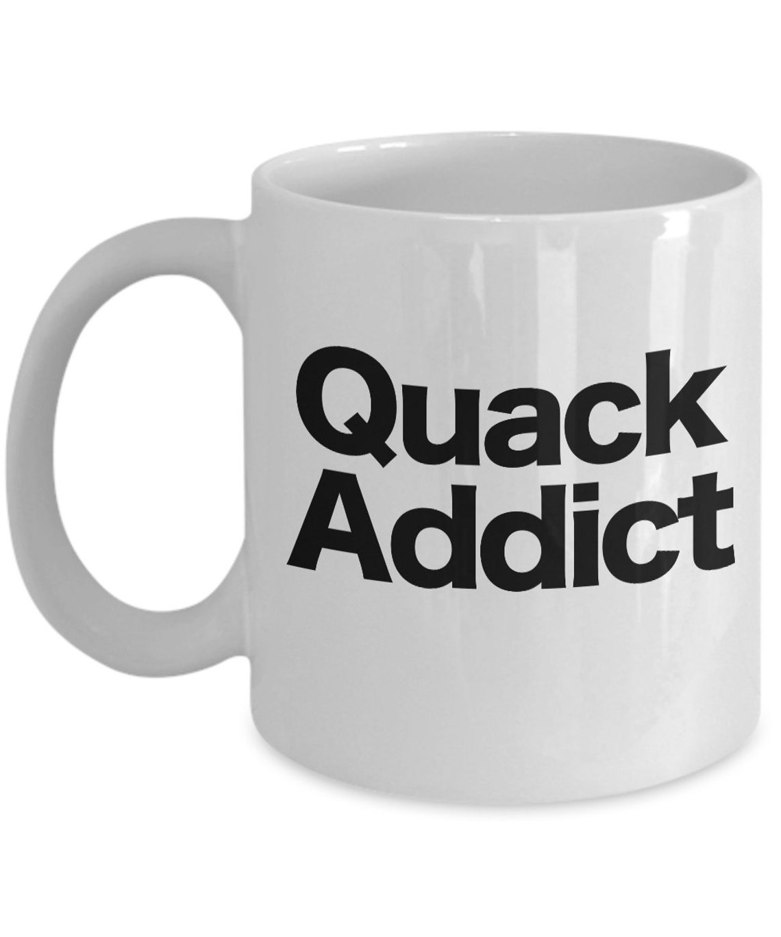 Quack Addict Mug White Coffee Cup Funny Gift for Duck Hunter Etsy