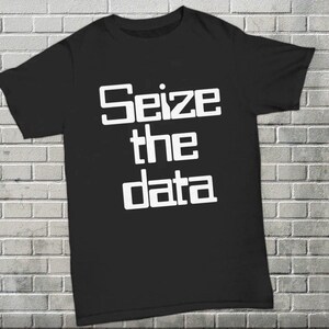 Ergreife die Daten T-Shirt Lustiges Geschenk für Computer-Wissenschaftler-Analytiker-Ingenieur Coder Geek Unisex-T-Stück