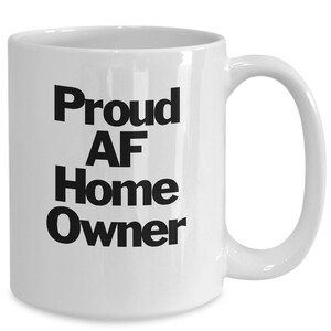 Stolzer Hausbesitzer AF Becher Weiß Kaffeetasse Neues Erstes Haus Wohnungsweihung Geschenk