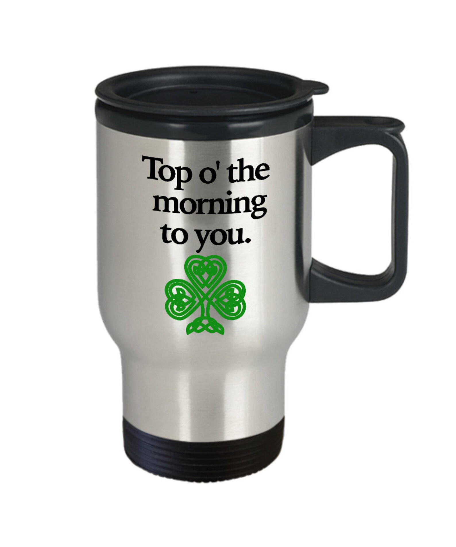 Top O' the Morning Mug Travel Coffee Cup Funny Gift Etsy