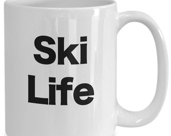 Ski Life Mug Downhill Ski Team Coffee Cup Ski Patrol Gifts Snow Bunny Bum Snowboard Life Waterskier Jet Ski