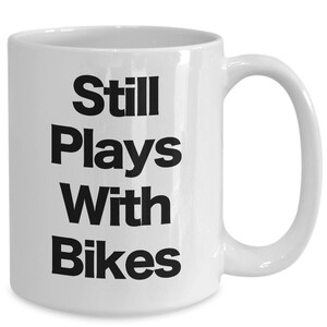 Biking Mug Coffee Cup Funny Gift for Biker, Cyclist, Motocross, Dirt Bike, Motorcycle Never Grow Up Gift for Him, Gift for Her