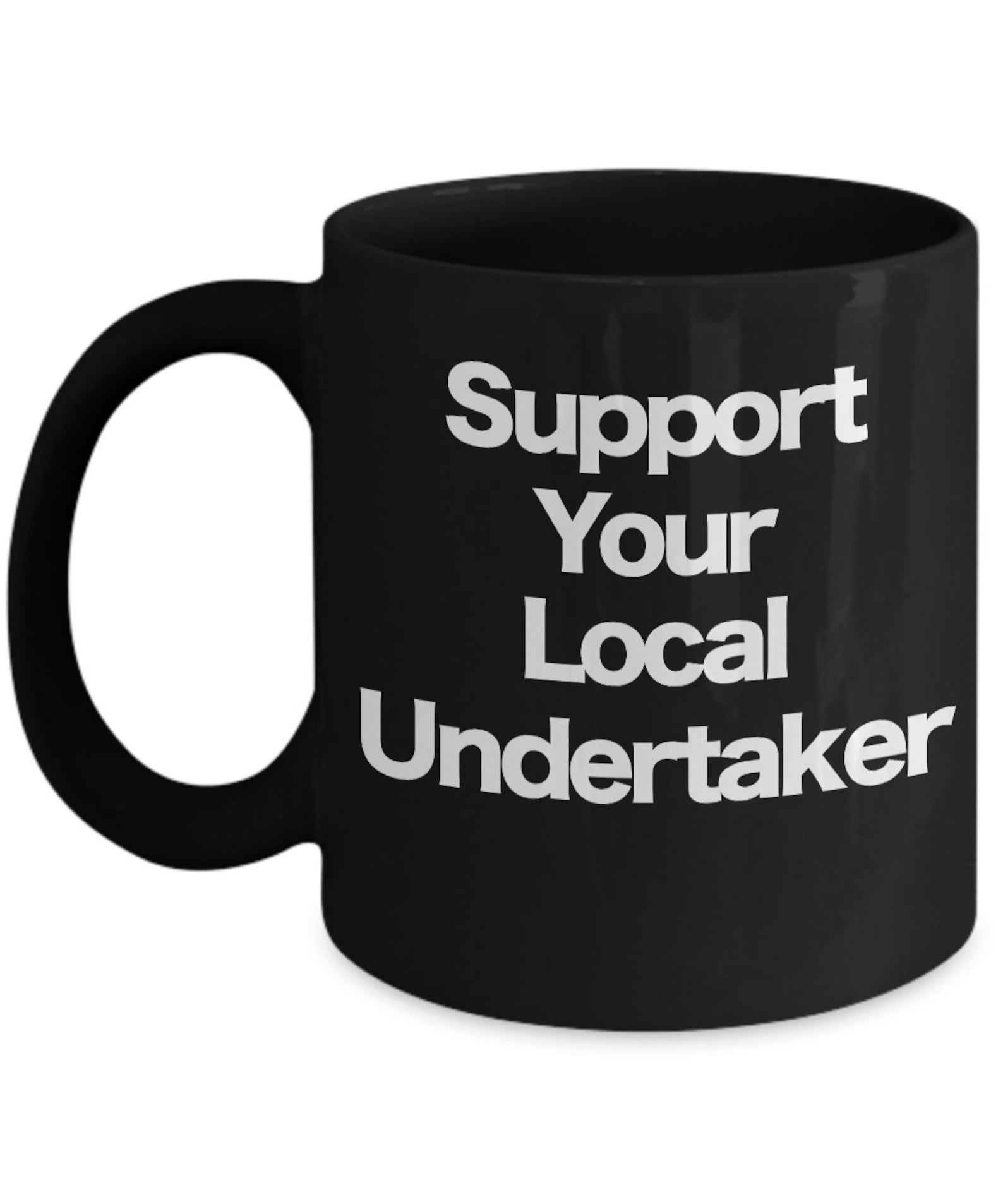 Undertaker Mug Black Coffee Cup Funny Gift for the Mortician, Funeral