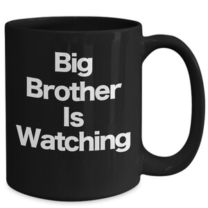 Big Brother Is Watching Mug Black Coffee Cup Funny Gift for Spy Office Surveillance Camera Recording Control