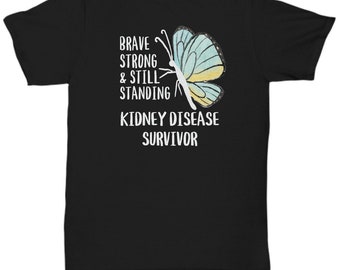 Kidney Disease Shirt Polycystic Kidney Disease Awareness Dialysis Nurse Gift Diabetic Kidney Disease Still Standing Kidney Disease T-Shirt