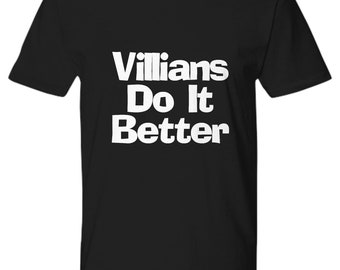 Villains do it better t-shirt funny gift for super hero cartoon comic vigilante premium unisex tee shirt