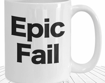 Epic Fail Mug Be Great Fail Big White Coffee Cup Funny Gift for Gamer Extreme Sports Athlete Major Mess Up