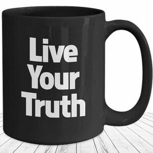 Live Your Truth Mug Black Coffee Cup Gift for LGBTQ Human Rights Activist Non Binary Pride