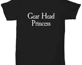 Gearhead Princess T-Shirt Lustiges Geschenk für Autoliebhaber Zahnrad Kopf Geschenk für Sie Geschenk für Frau Unisex Premium Tee