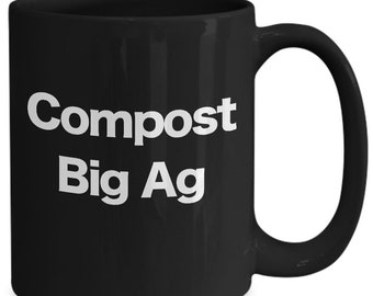 Support Your Local Farmer Mug Black Coffee Cup Funny Gift for Micro Urban Market Gardener Compost Big Ag