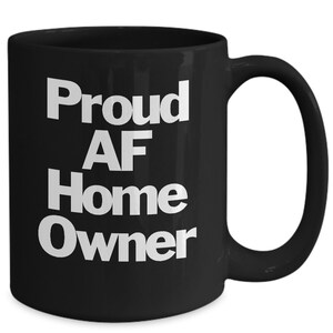 Stolzer Hausbesitzer AF Tasse Schwarz Kaffeetasse Neues Erstes Haus Geschenk