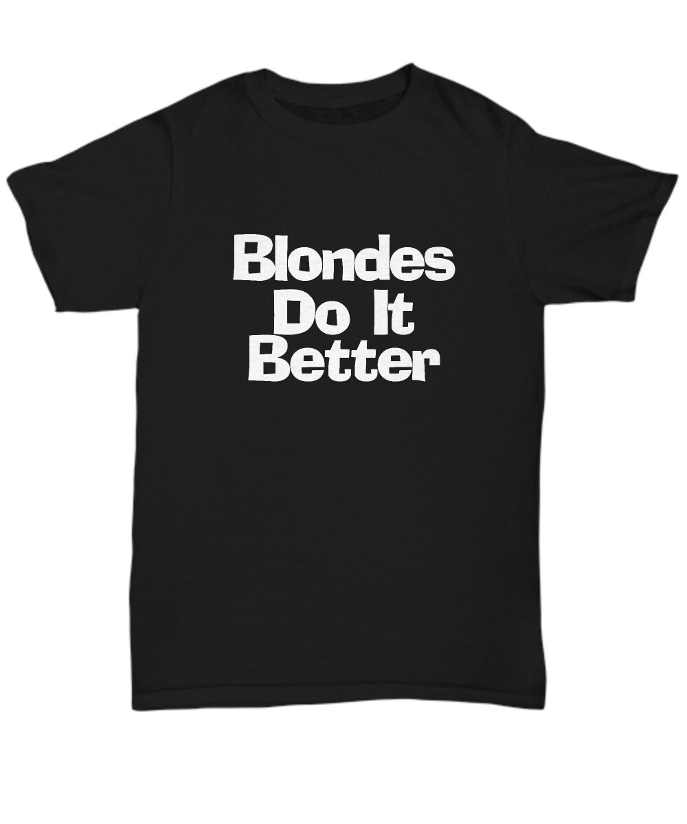 Blondes Do It Better Etsy