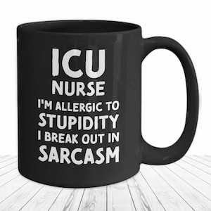 ICU Nurse Mug Intensive Care Unit Nursing Black Coffee Cup Funny Gift for Er Trauma Nurse Team Sarcasm Gifts for Men Future Nurse Gifts Him