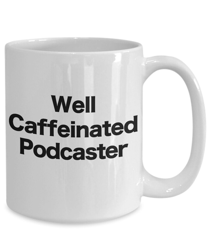 Podcast Mug Podcaster White Coffee Cup Funny Gift for Well Caffeinated On Air Live Radio Show Host Let's Talk Podcast Era Gifts for Him Her 15oz Mug