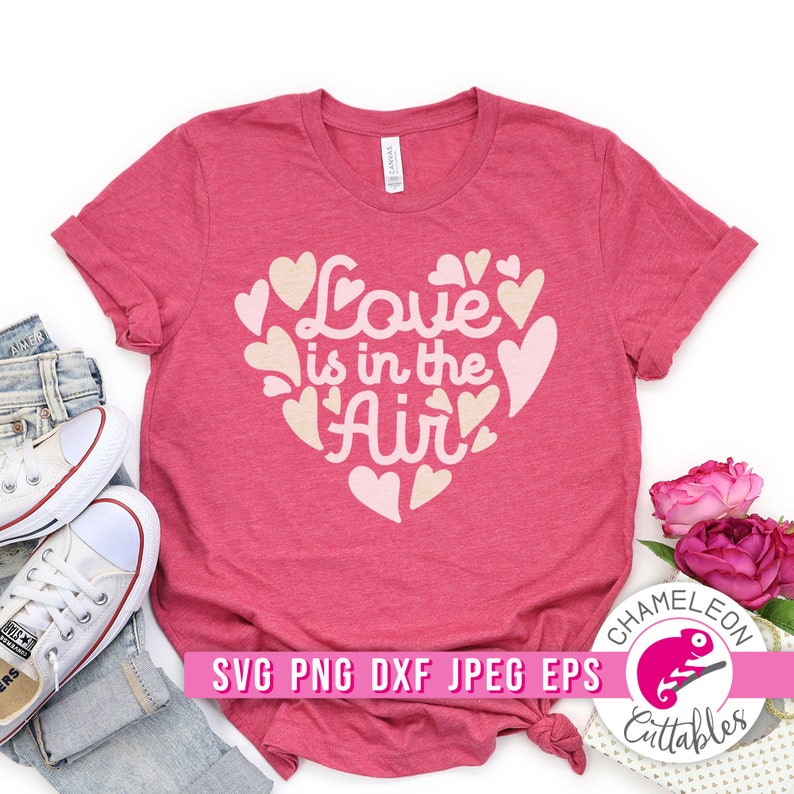 SVG, PNG, DXF, Jpeg, Love is in the Air Heart Svg, Valentine's Day Svg ...